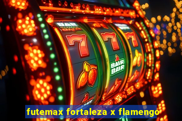 futemax fortaleza x flamengo